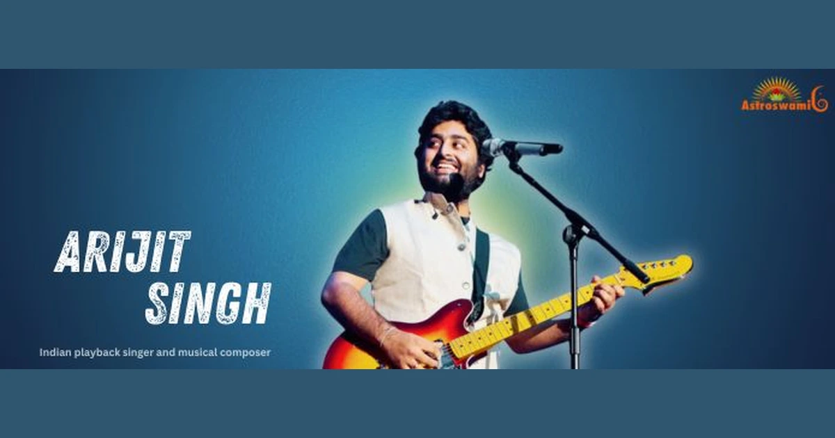 Astrological analysis of Arijit Singh’s life