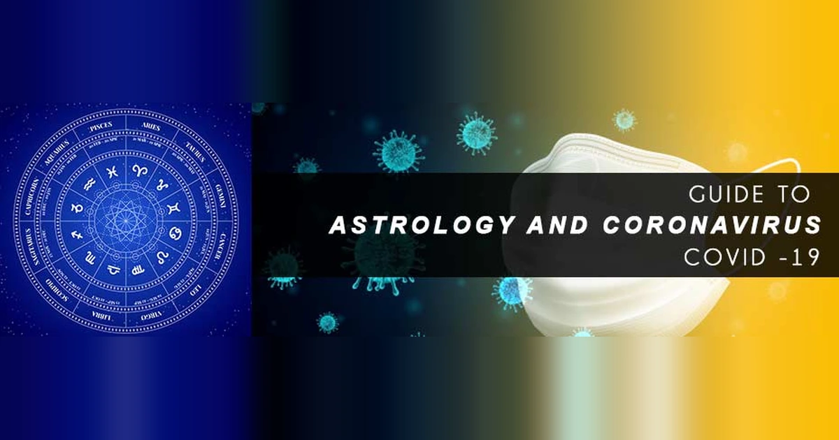 Guide to Astrology and CORONAVIRUS / COVID -19