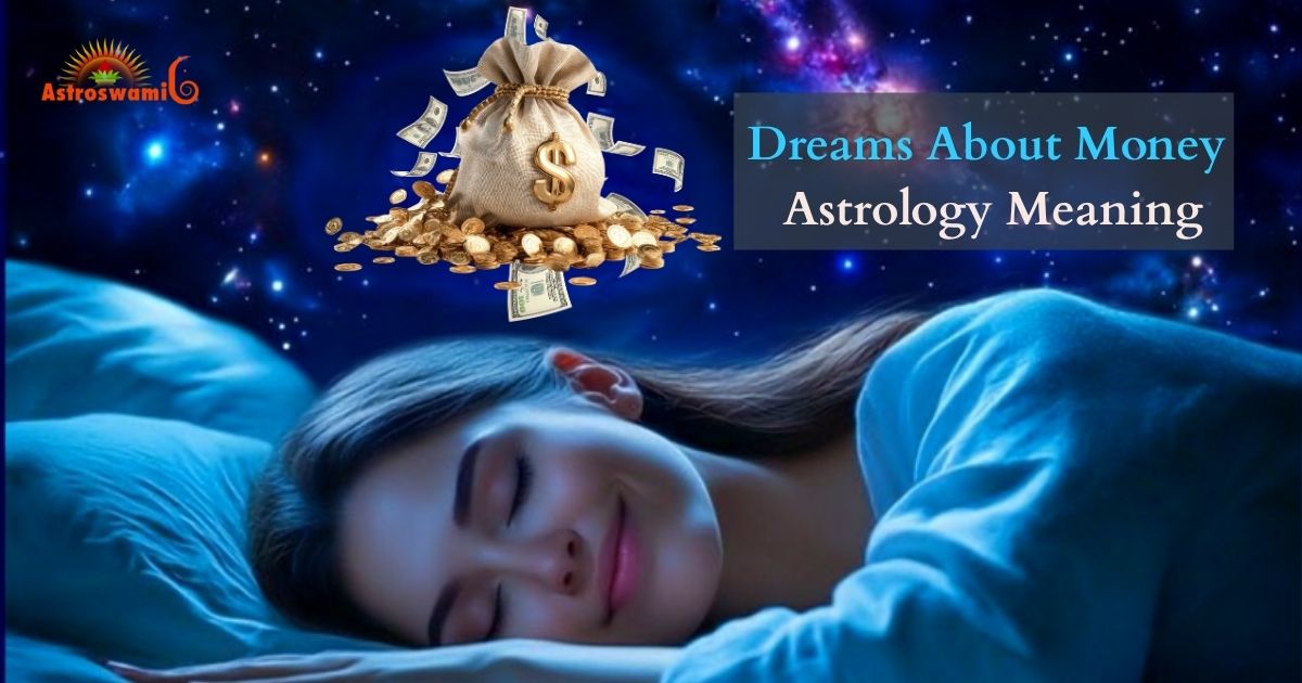 Dreams About Money? Finding Money in Dream Astrology Meaning