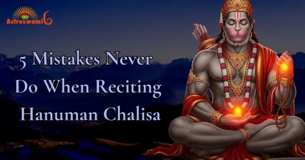 never mistakes when reciting hanuman chalisa