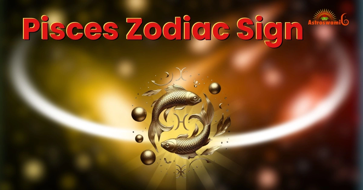 Pisces Zodiac Sign (Feb 19 – Mar 20)