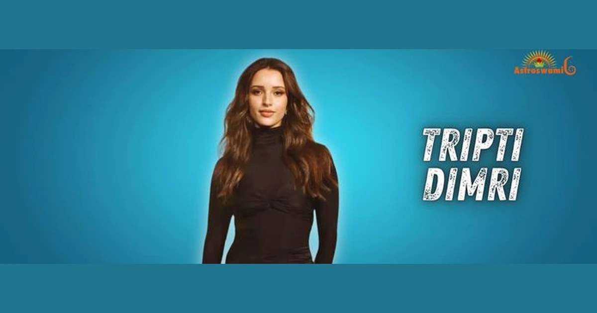 Astrological Analysis Of Tripti Dimri’s Life